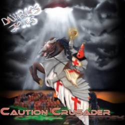 Dumbass Jones : Caution Crusader